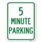 Signmission 5 Minute Parking Heavy-Gauge Aluminum Rust Proof Parking Sign, 18" x 24", A-1824-24415 A-1824-24415 - alternate 1